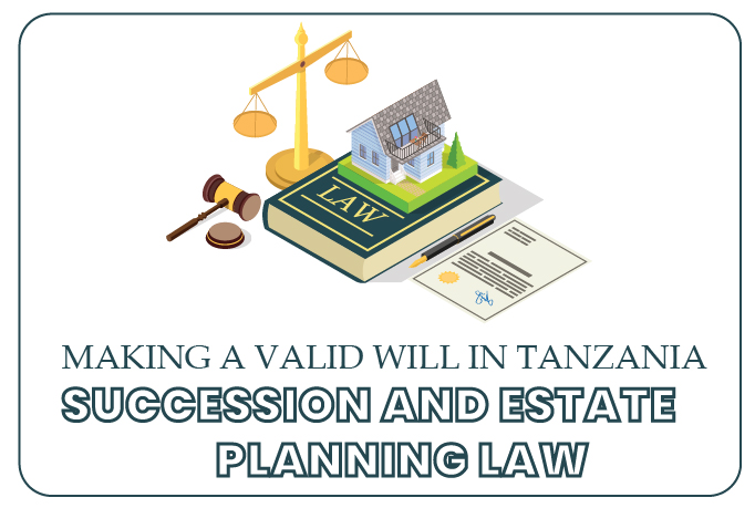 Making a Valid Will in Tanzania - Part II